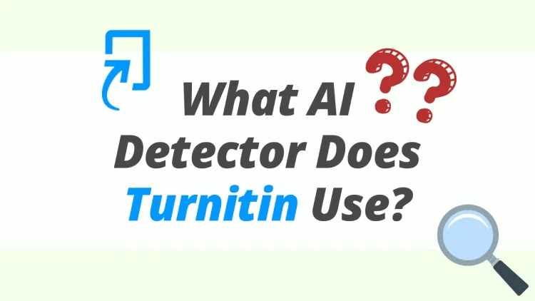 Quel détecteur d'IA Turnitin utilise pour le premier écran Quel détecteur d'IA Turnitin utilise pour le premier écran